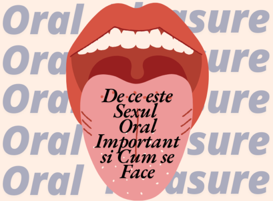 Sex Shop Buftea 10 De ce este Sexul Oral Important si Cum se Face
